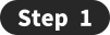 Step 1