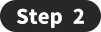 Step 2
