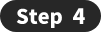 Step 4